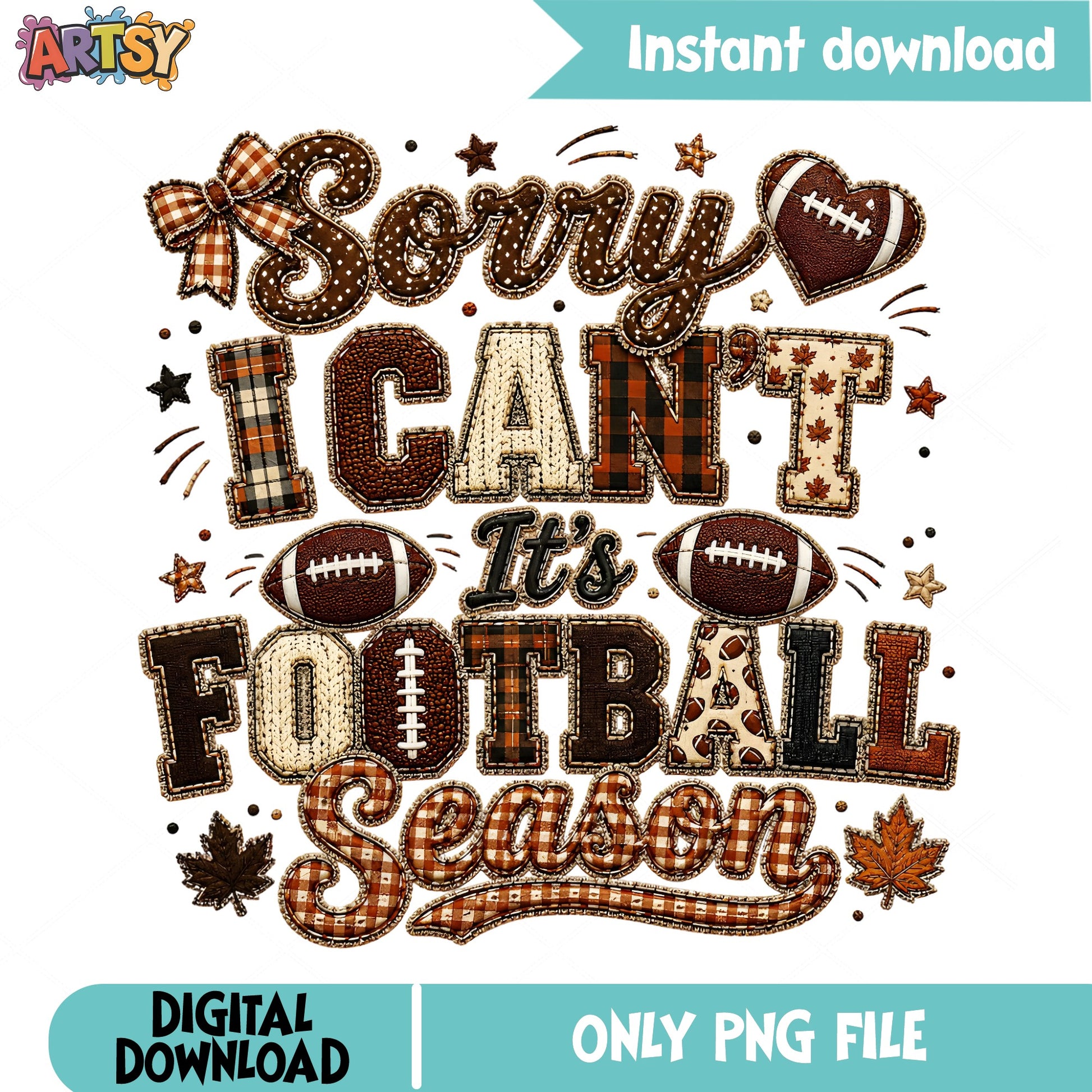 Sorry I Can't It's Football Season PNG, Football Mom PNG, Fall PNG