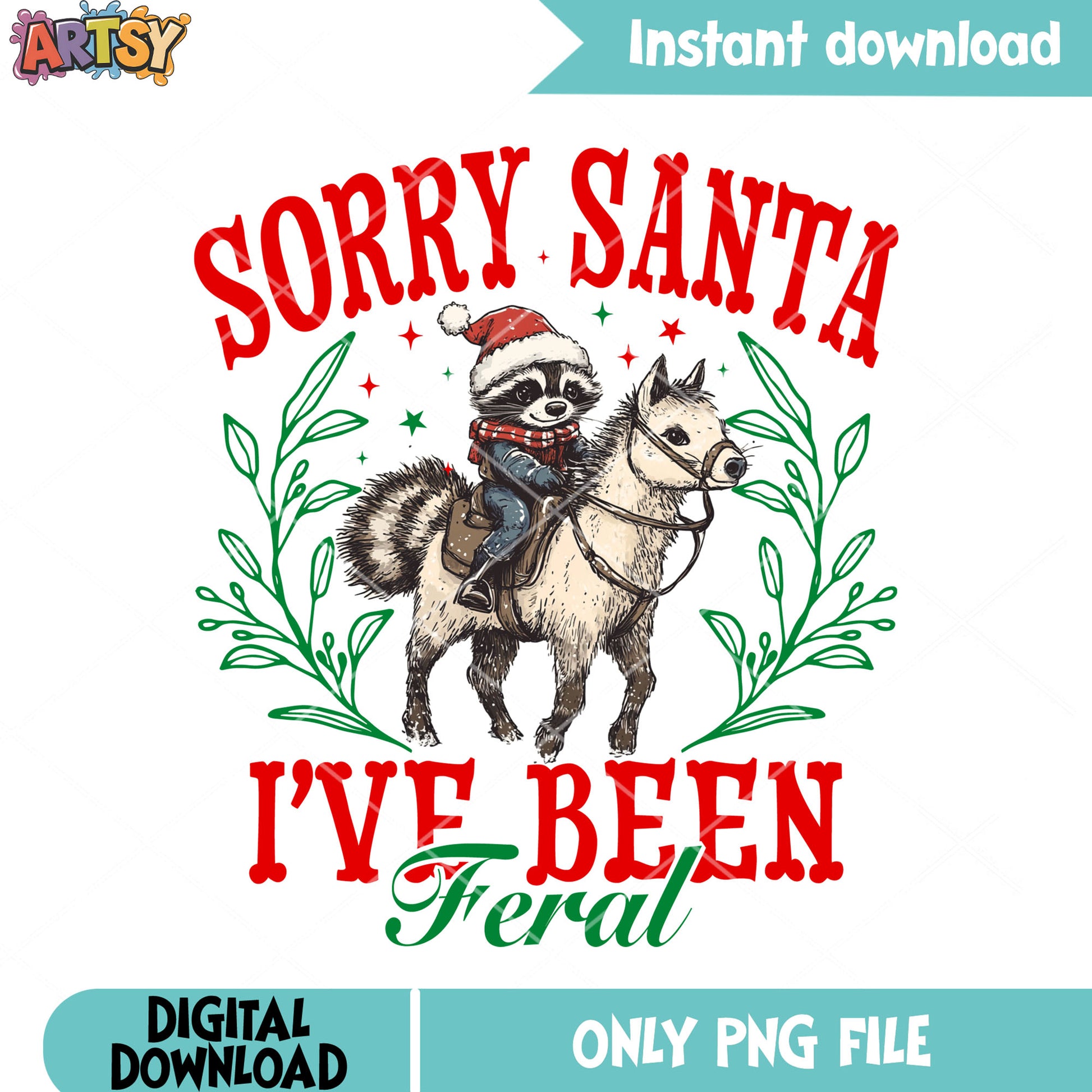 Sorry santa i ve been feral png, christmas sweater png, santa hat png