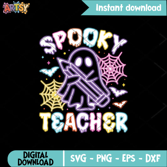 Spooky teacher halloween svg, teacher halloween svg, spooky ghost svg
