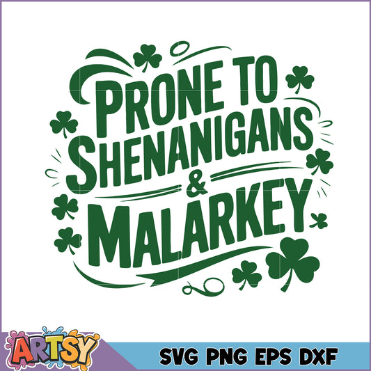 St Patricks Day SVG Prone Shenanigans Malarkey