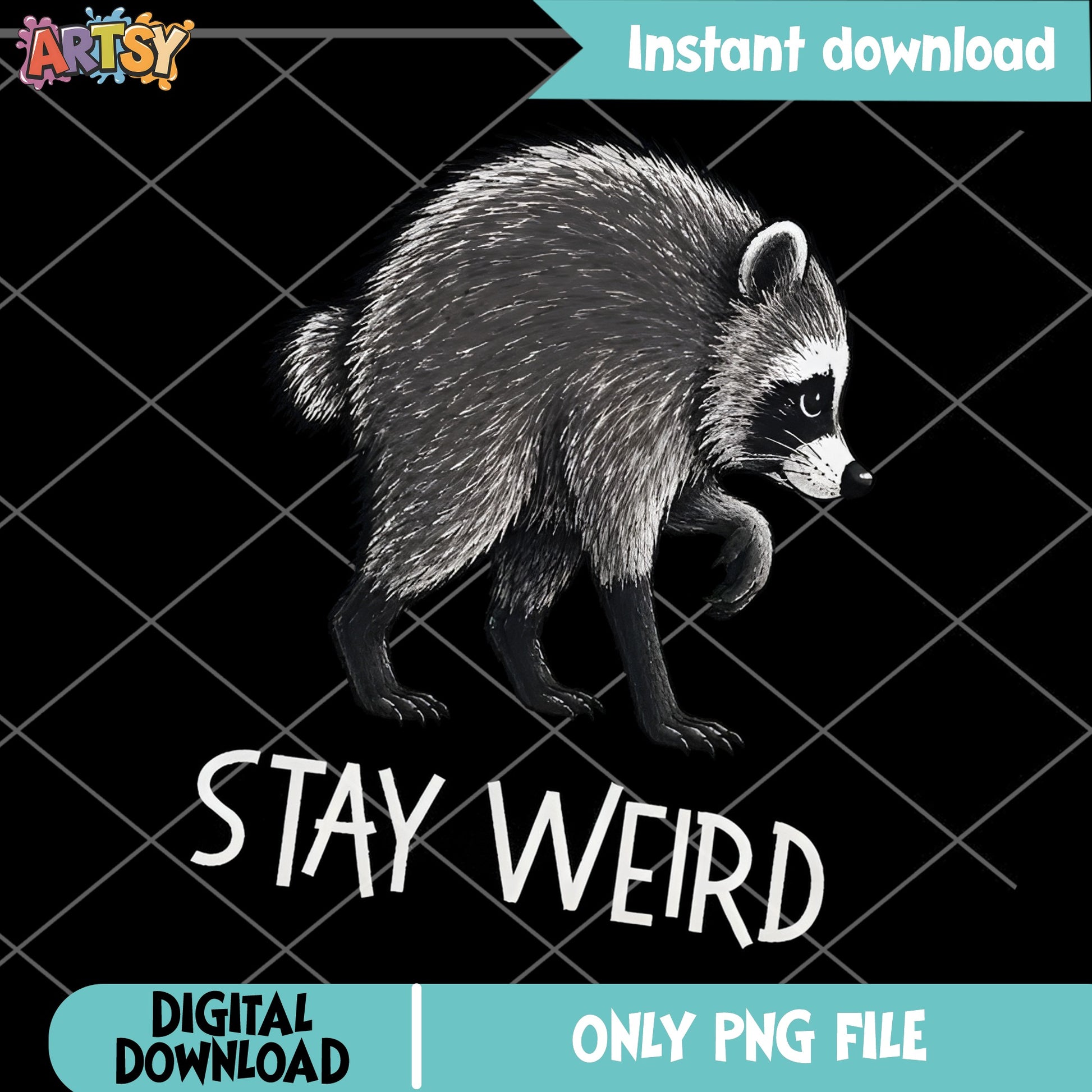 Stay Weird Raccoon PNG, Funny Raccoon Shirt, Raccoon Lover PNG
