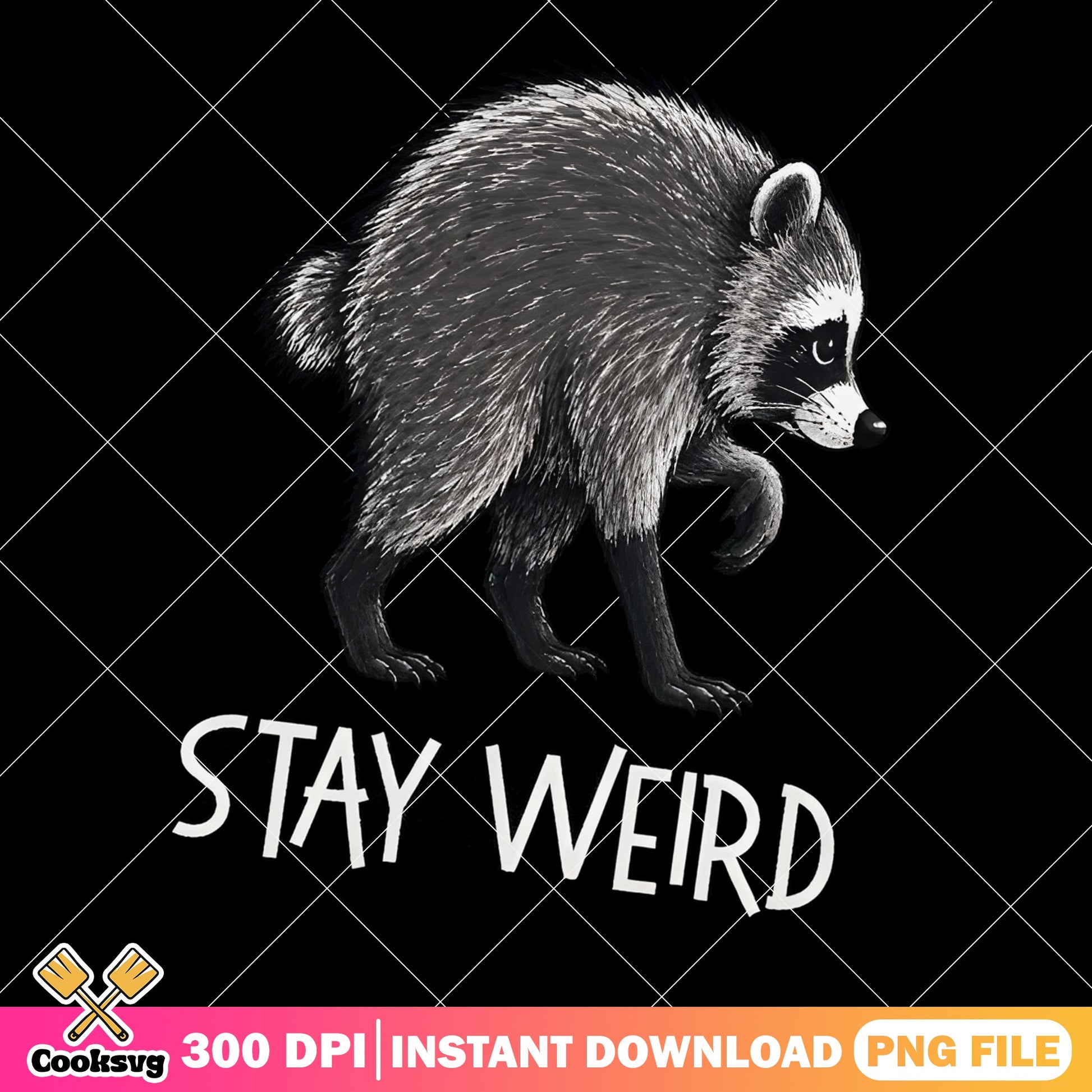Stay Weird Raccoon PNG, Funny Raccoon Shirt, Raccoon PNG