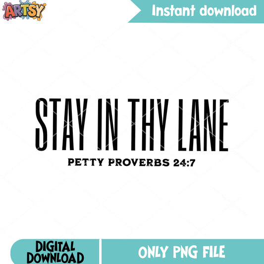 Stay in thy lane png, petty proverbs png, bible verse png