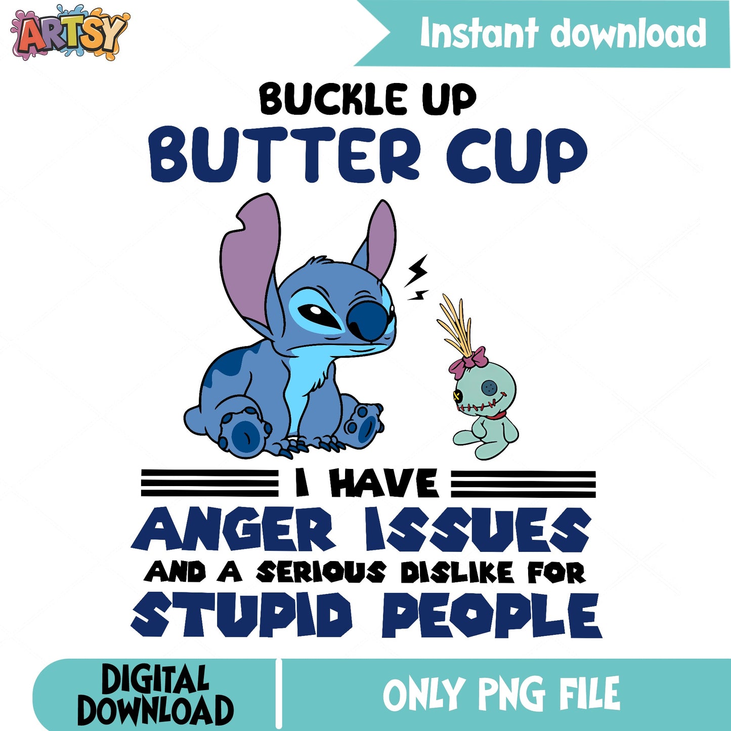 Stitch Buckle Up Buttercup Anger Issues PNG, Funny Stitch PNG, Disney PNG