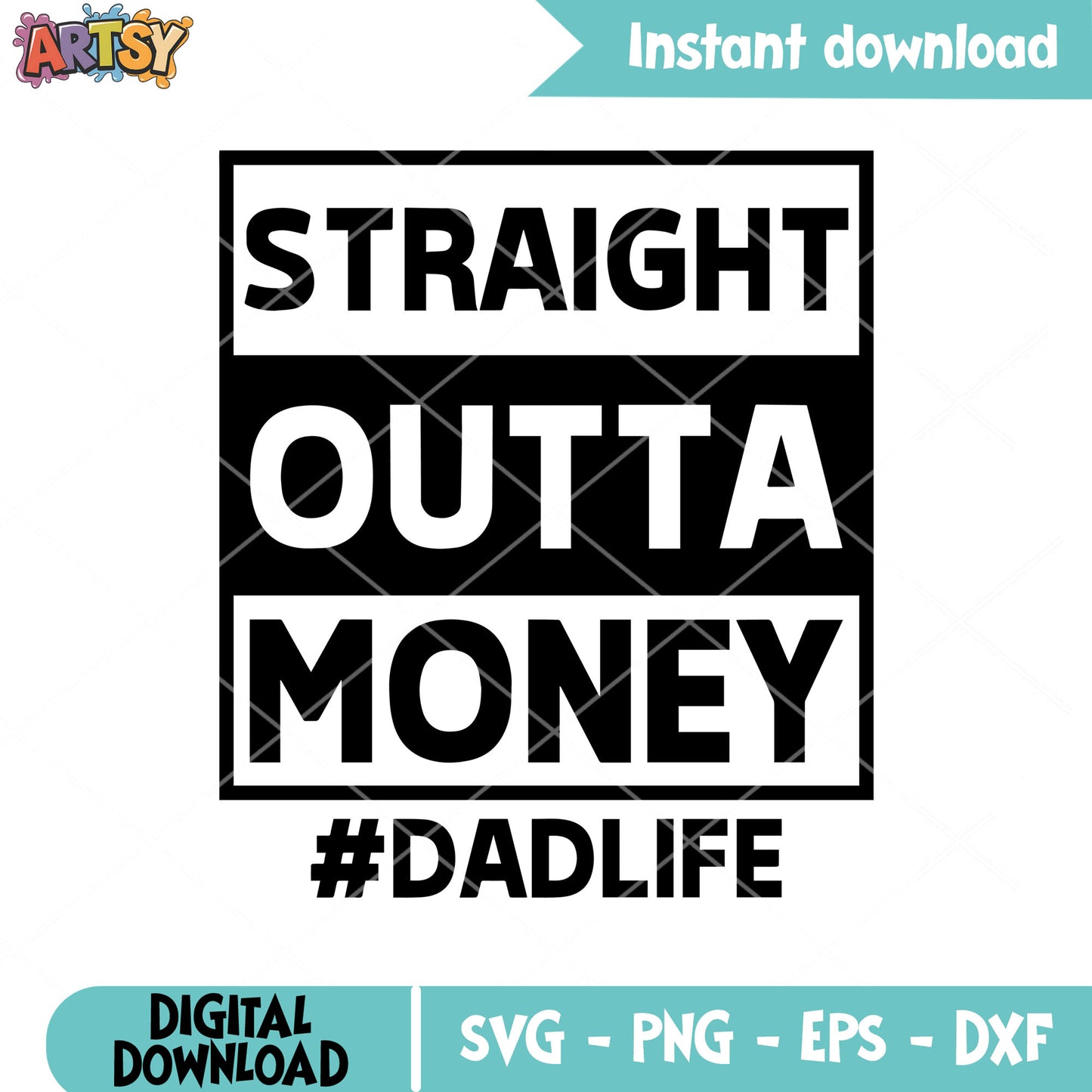 Straight outta money dad svg, dad life svg, father day svg