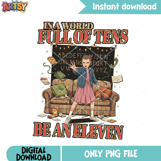 Stranger things eleven png, in a world full of tens png, movie​ png