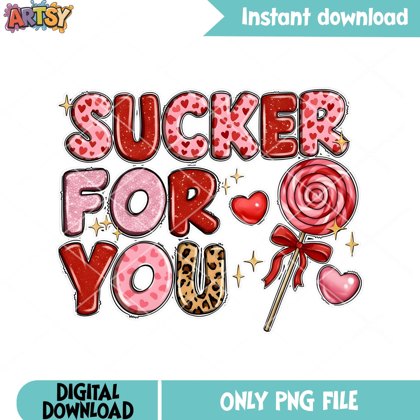 Sucker for you candy png, valentine poster png, valentine candy png
