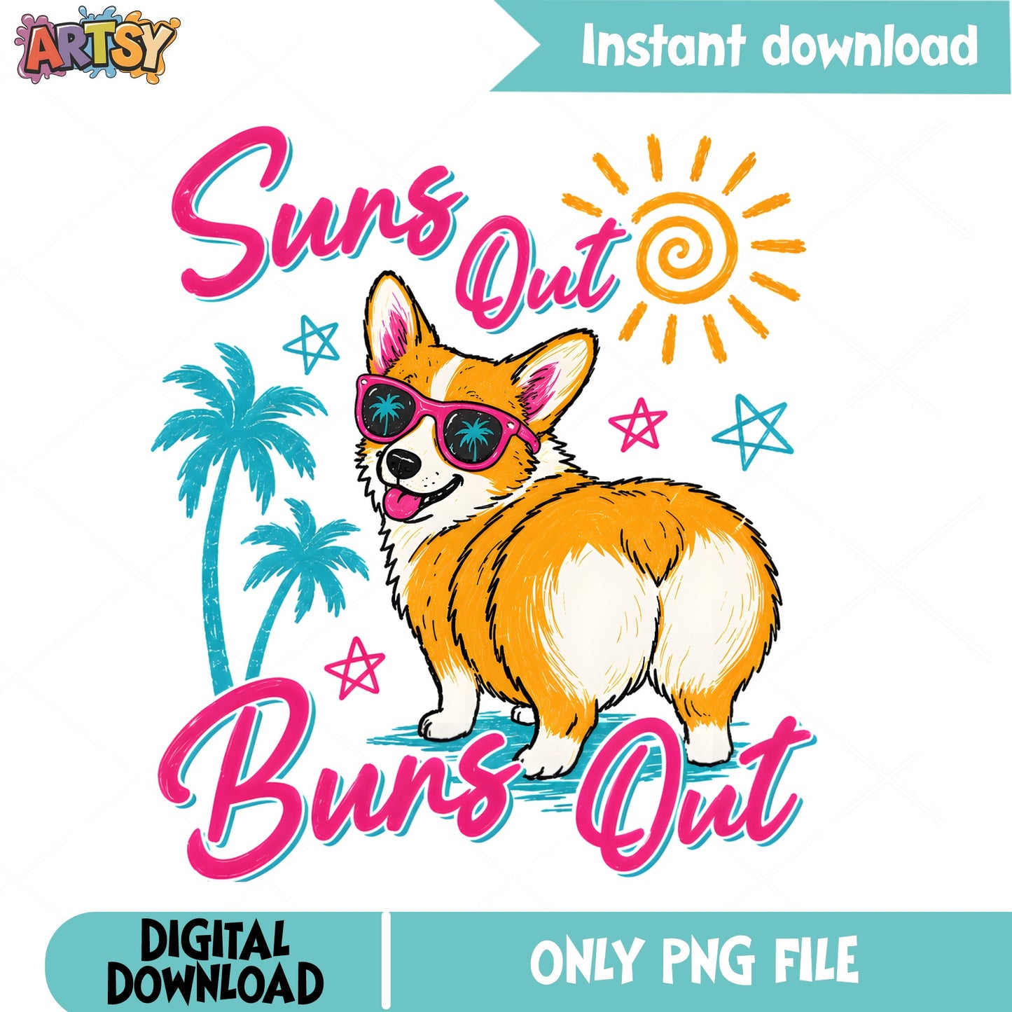 Suns Out Buns Out Corgi PNG, Funny Summer Dog PNG, Corgi Butt PNG