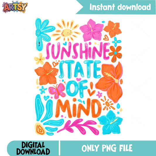 Sunshine State Of Mind PNG, Summer Floral Quote PNG, Tropical Flowers PNG