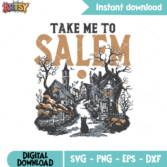 Take me to salem design svg, winston salem​ svg, salem halloween svg