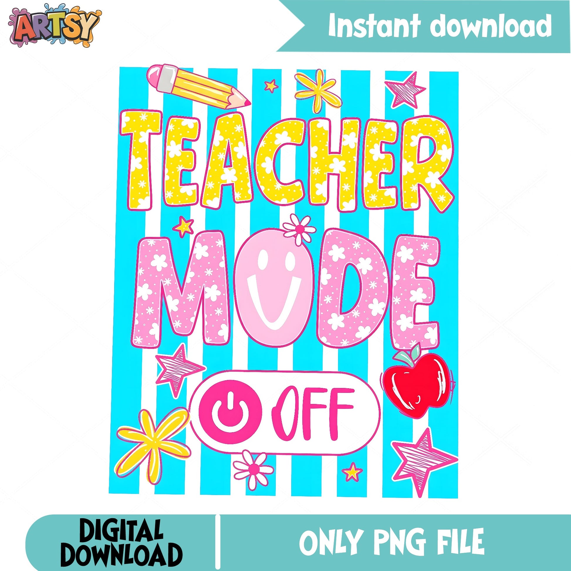 Teacher Mode Off PNG, Last Day Of School PNG, Teacher PNG