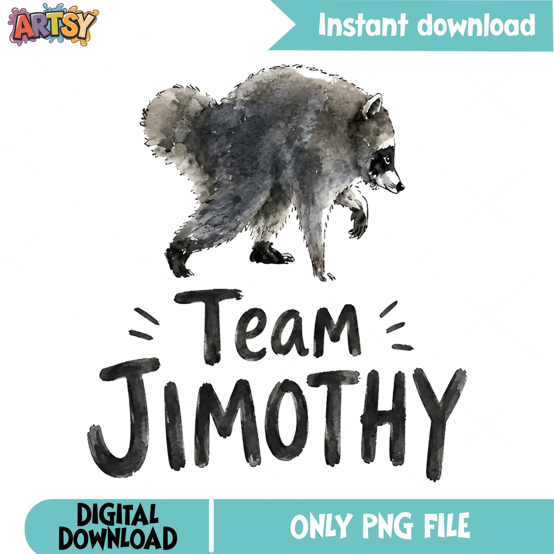 Team Jimothy Raccoon PNG, Funny Raccoon Sublimation, Raccoon PNG