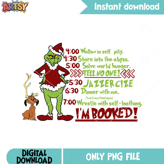 Tell no one im booked png, grinchmas png, max the dog png