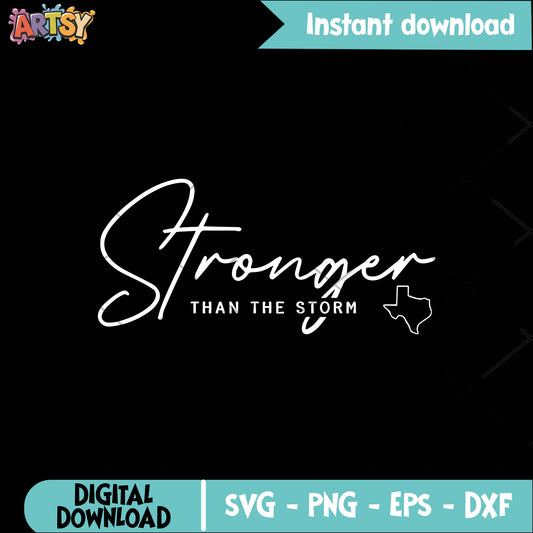 Texas stronger than strom svg, strong texas svg, love texas svg