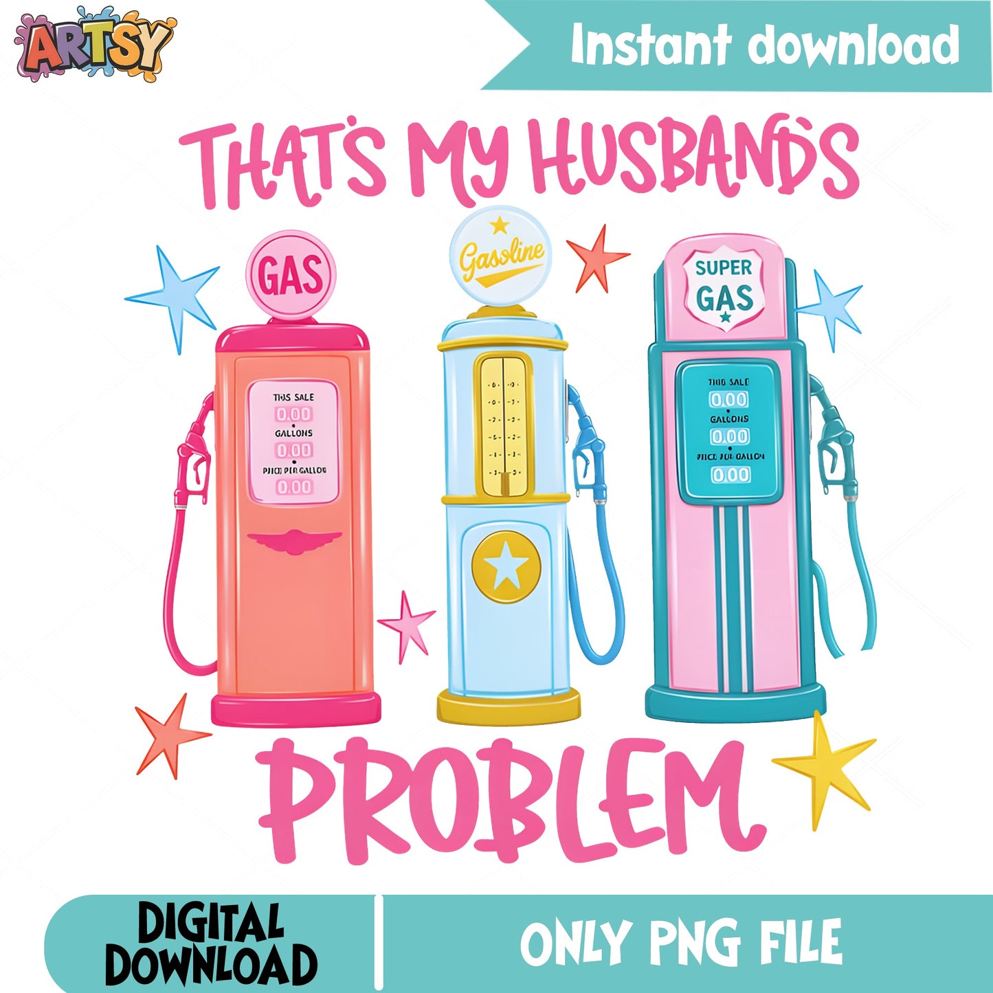 That's My Husbands Problem PNG, Funny Wife Shirt PNG, Gas Pump PNG