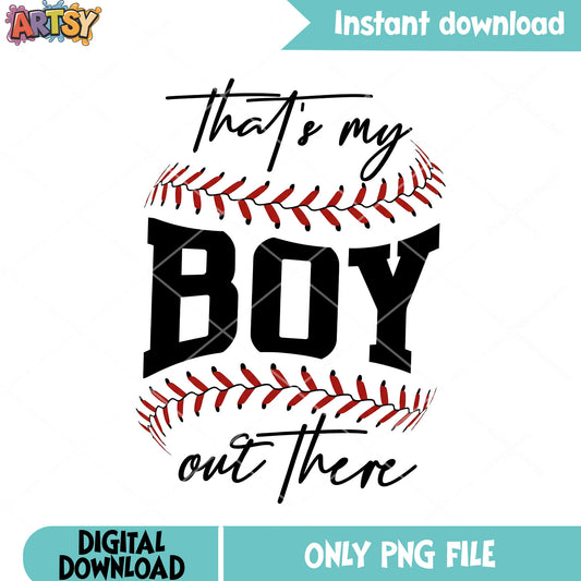 Thats my boy out there png, gifts for men png, lovely gifts png