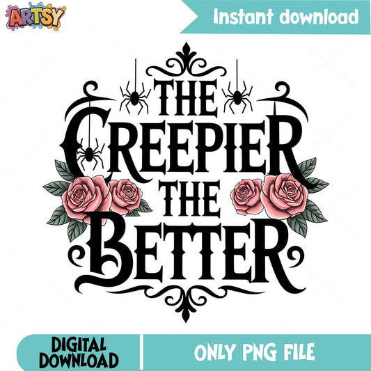 The Creepier The Better PNG, Halloween Spider Floral PNG, Spooky Season PNG
