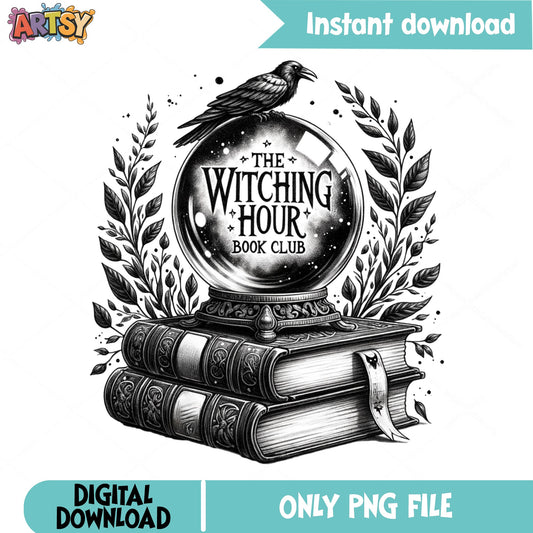 The Witching Hour Book Club PNG, Halloween Witch PNG, Raven Crystal Ball PNG