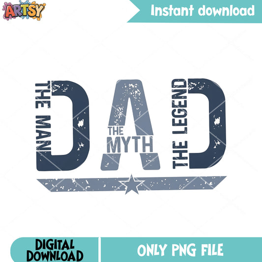 The man dad the myth the legend png, legend dad png, adults humor png