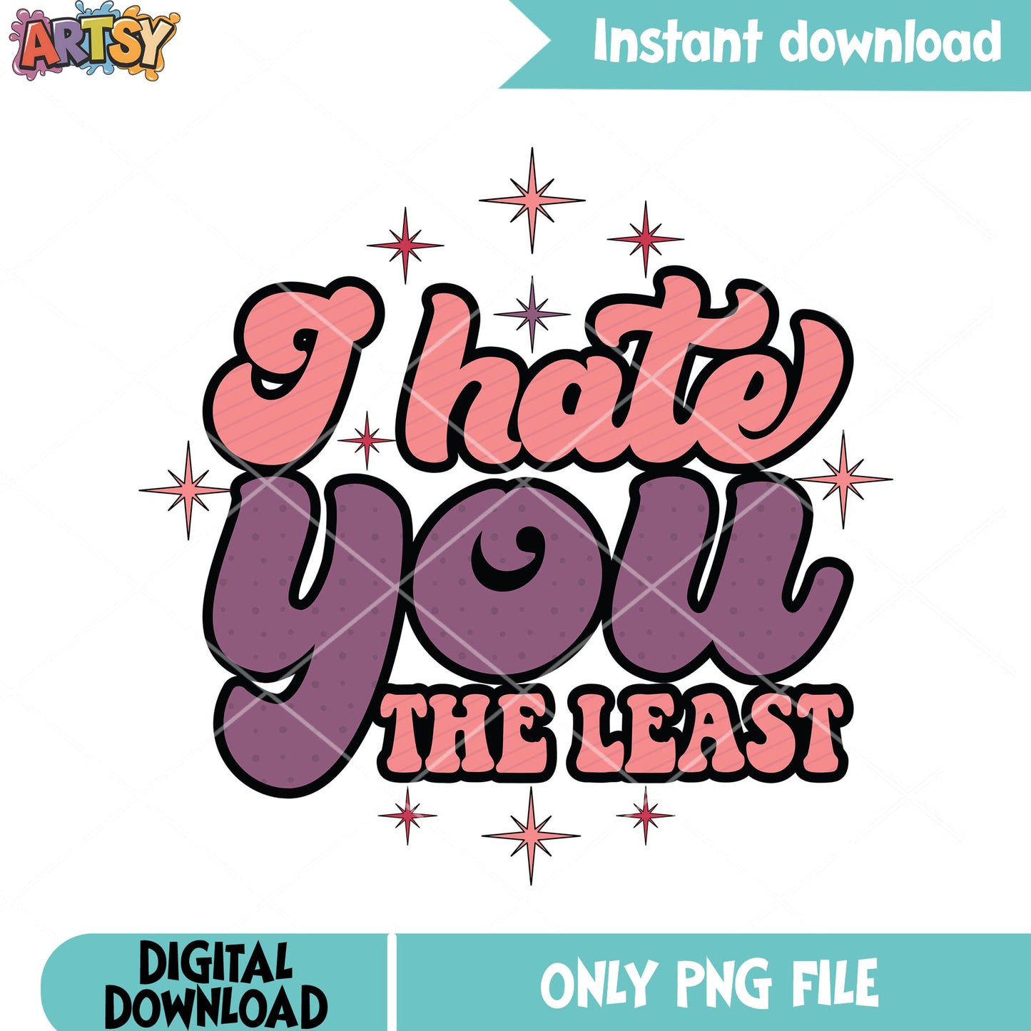 The least hate for valentines png, valentine season png, valentine gift png