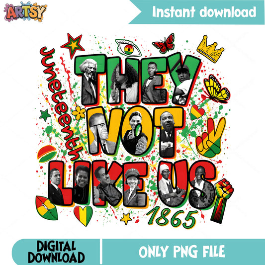 They Not Like Us Juneteenth PNG, Black History PNG, 1865 PNG