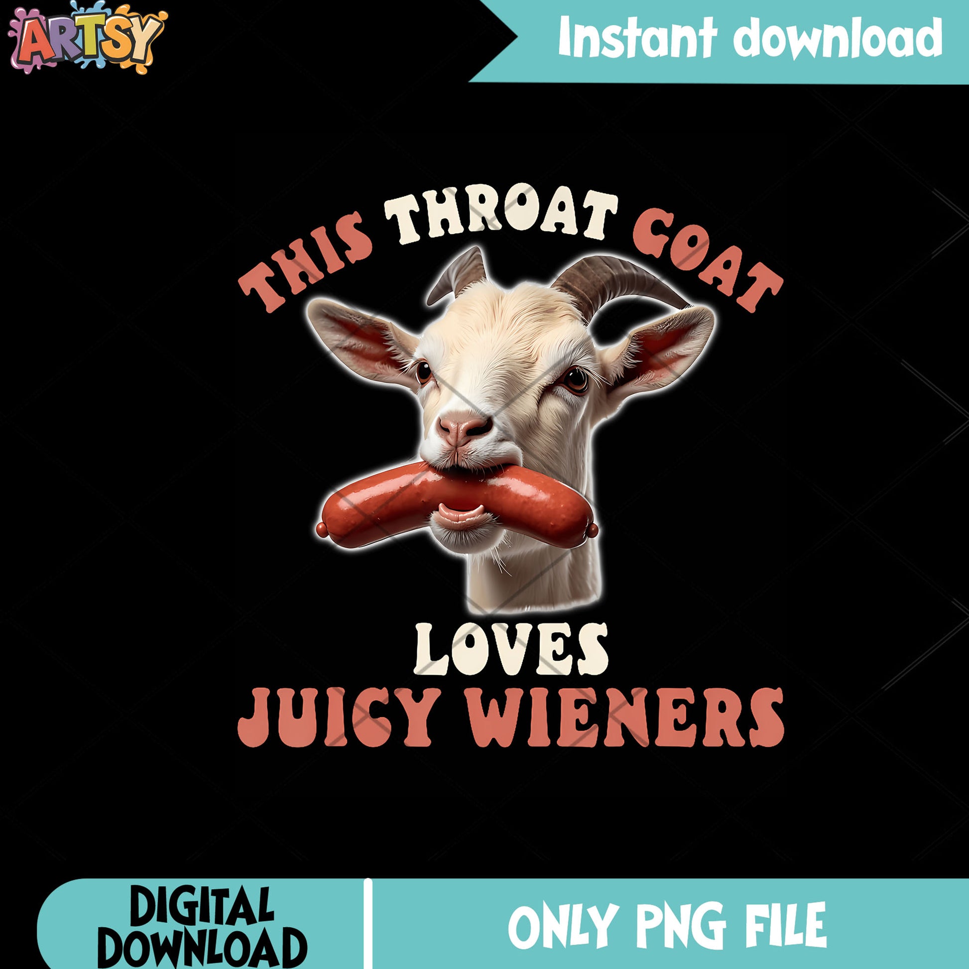 This throat goat juicy wieners png, the goat​ png, funny art png