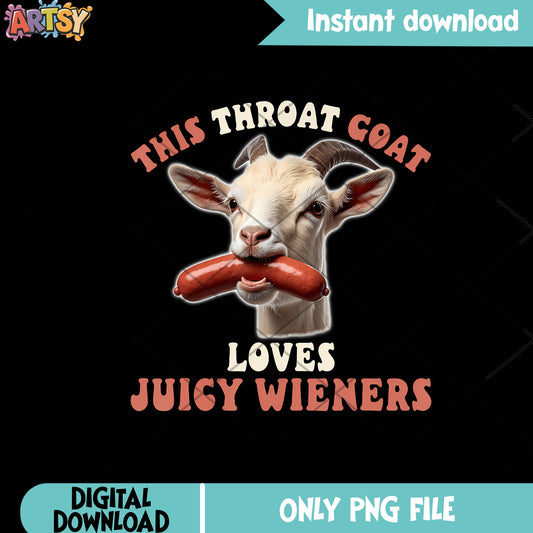 This throat goat juicy wieners png, the goat​ png, funny art png