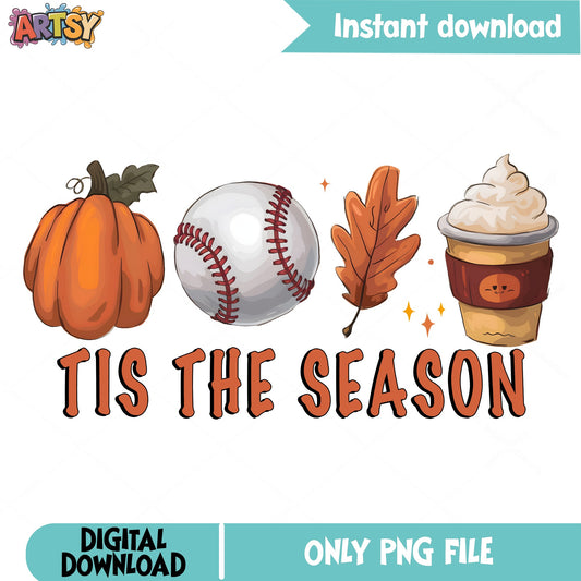 Tis The Season Baseball Fall PNG, Pumpkin Spice Latte PNG, Autumn PNG
