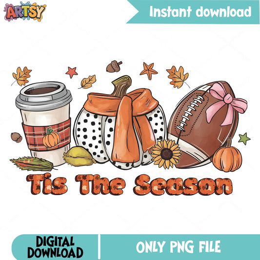 Tis The Season Fall Football PNG, Autumn Pumpkin PNG, Fall PNG