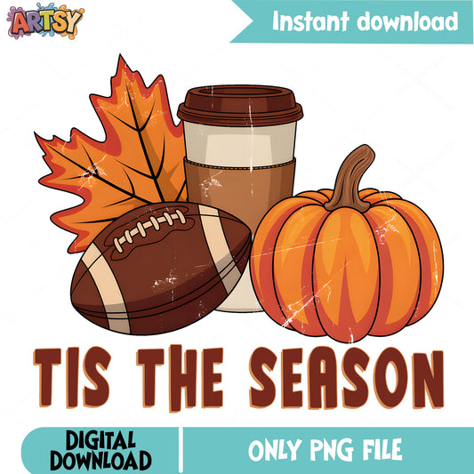 Tis The Season Fall PNG, Football Pumpkin Coffee PNG, Autumn PNG