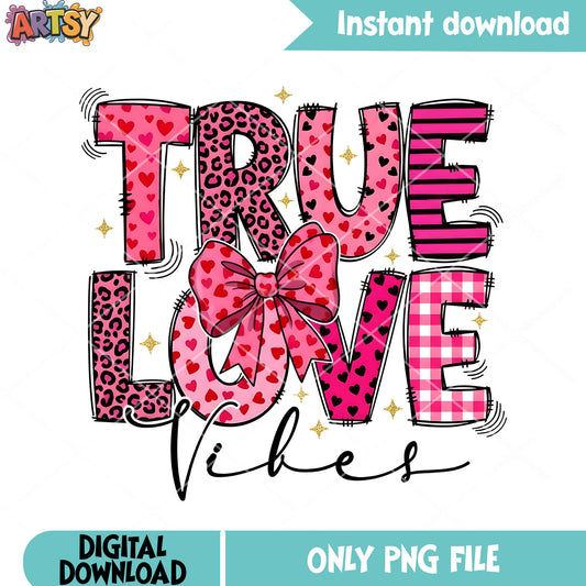 True love vibes png, valentine vibes png, valentine love png
