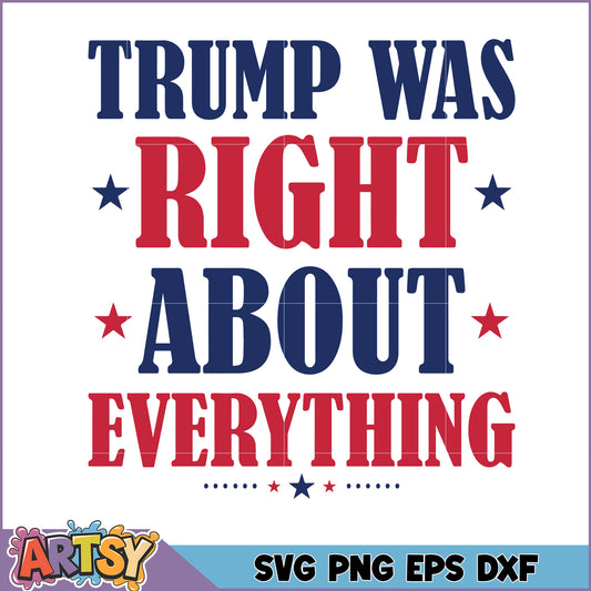 Trump Was Right SVG Cut File