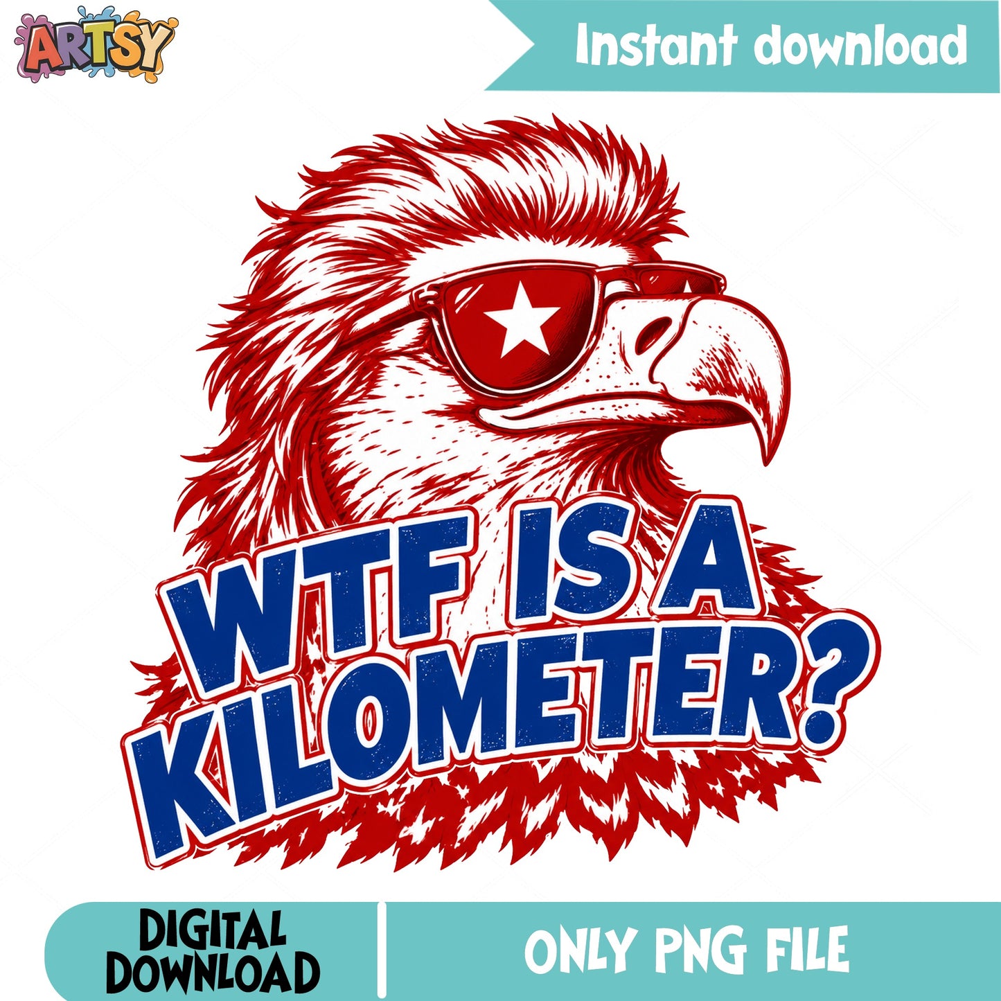 WTF Is A Kilometer Eagle PNG, 4th Of July PNG, Patriotic PNG