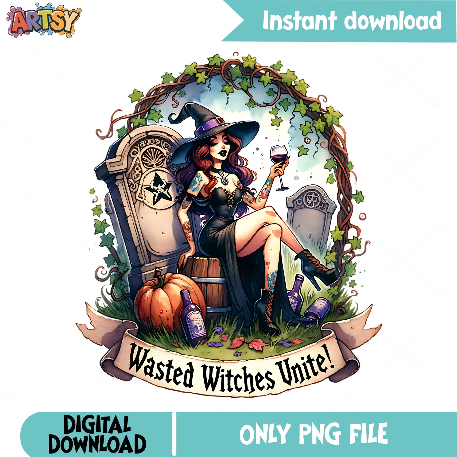 Wasted Witches Unite PNG, Halloween Witch Wine PNG, Funny Witch PNG