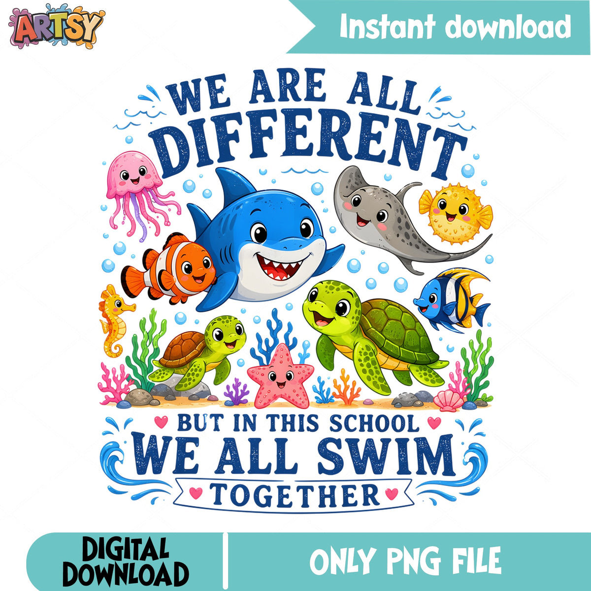 We Are All Different We All Swim Together PNG, Ocean Animals PNG, Teacher PNG