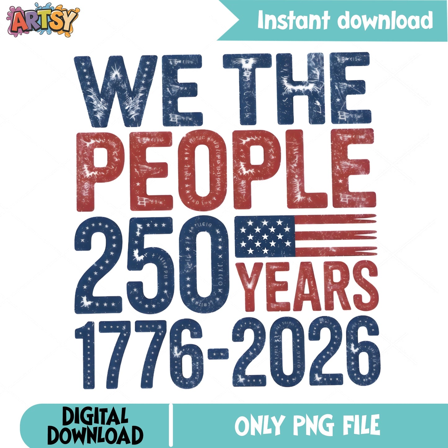 We The People 250 Years 1776 2026 PNG, 4th Of July PNG, America PNG