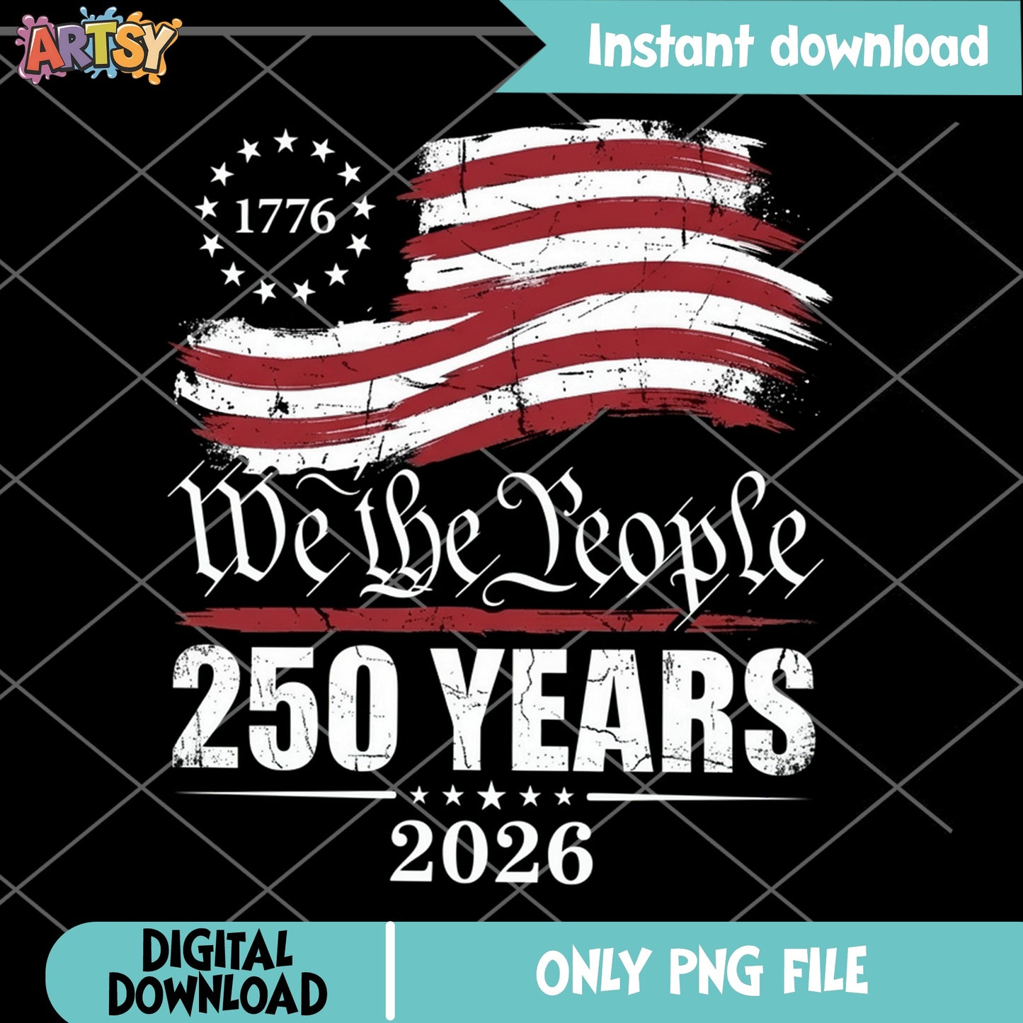 We The People 250 Years 1776 2026 PNG, American Flag PNG, 4th Of July PNG