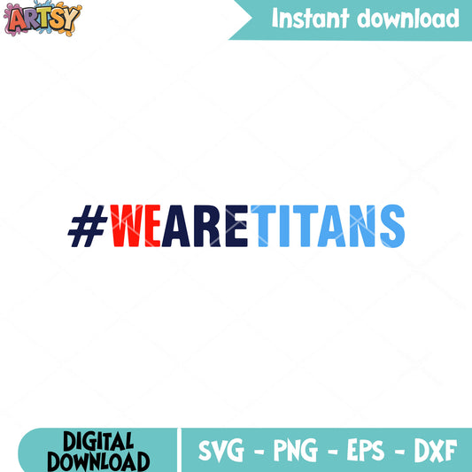 We are titans teams svg, nfl football teams svg, tennessee Titans svg