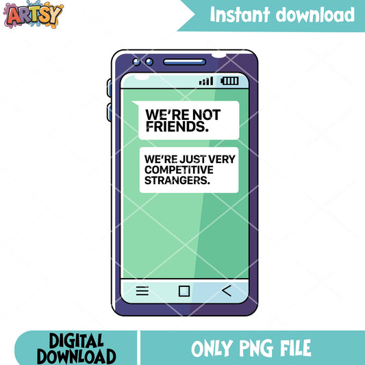 We re not friends heated png, heated rivalry png, gay movies gifts png