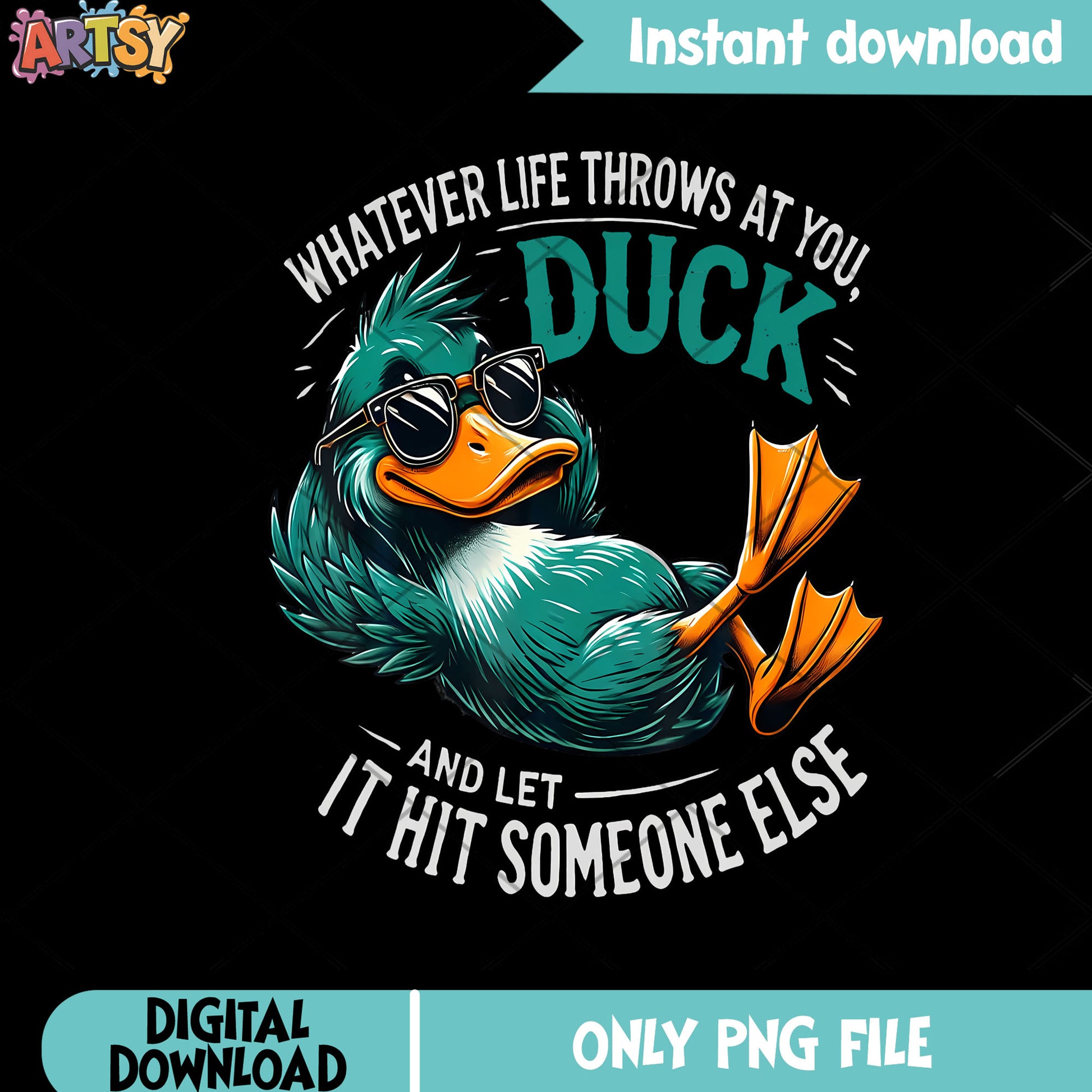 Whatever throws at you duck png, platypus png, blue duck png