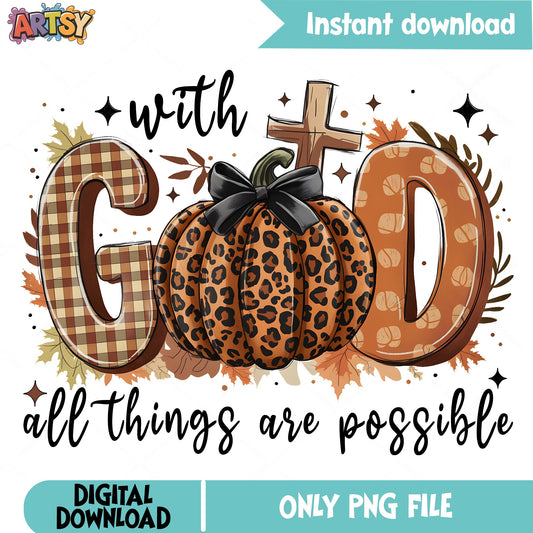 With God All Things Are Possible PNG, Fall Pumpkin PNG, Christian PNG
