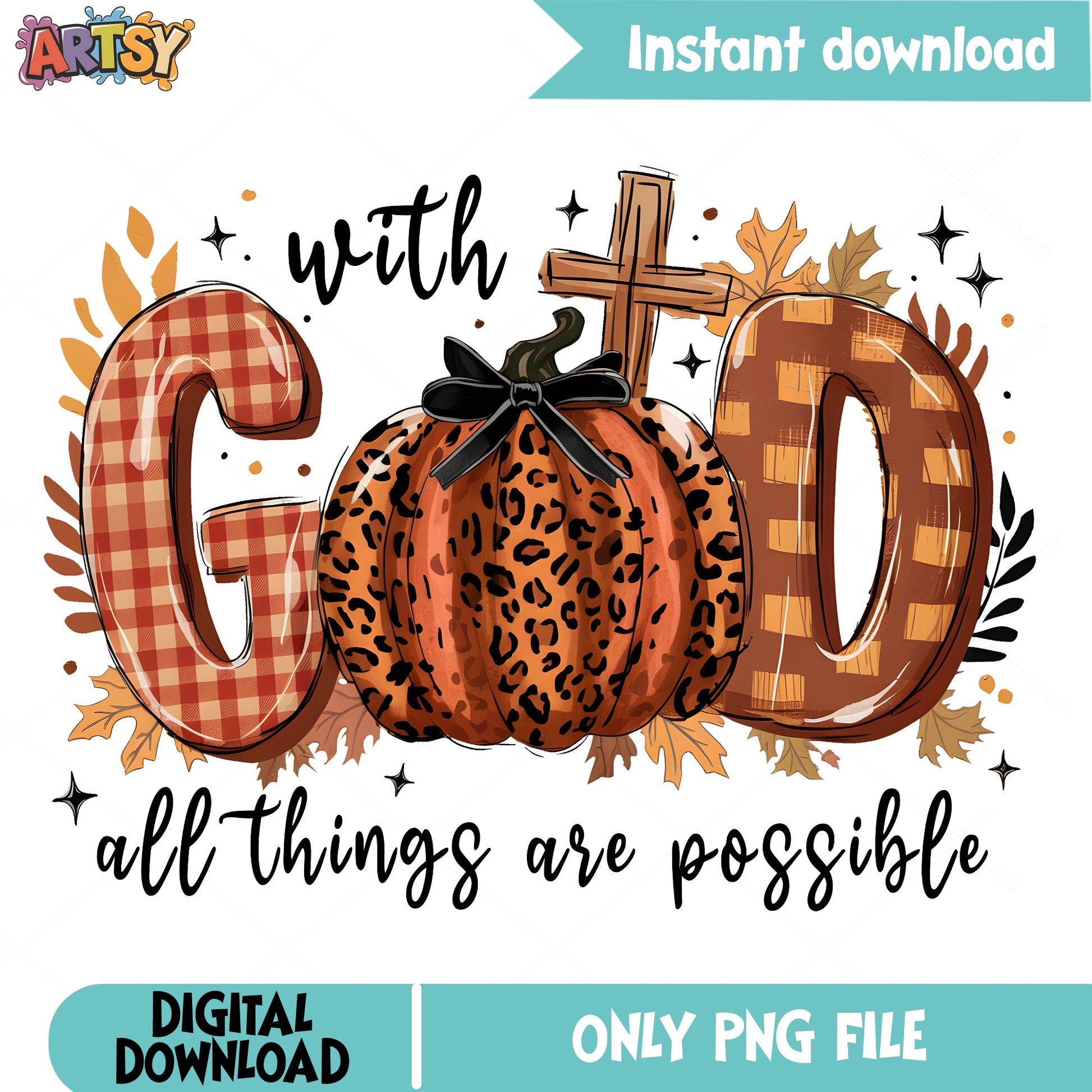 With God All Things Are Possible PNG, Fall Pumpkin PNG, Thanksgiving PNG