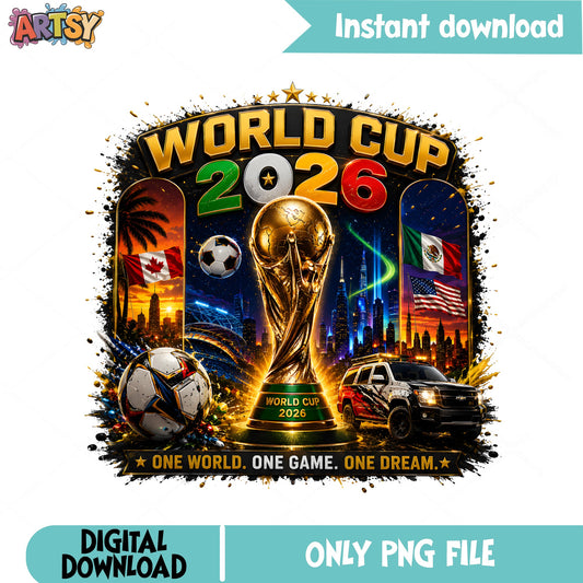 World Cup 2026 PNG, Soccer Football Trophy PNG, One Dream PNG