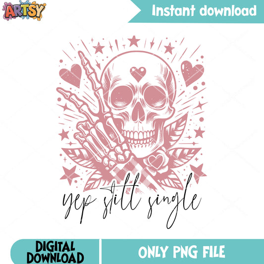 Yep still single valentine png, valentine day png, love gifts png