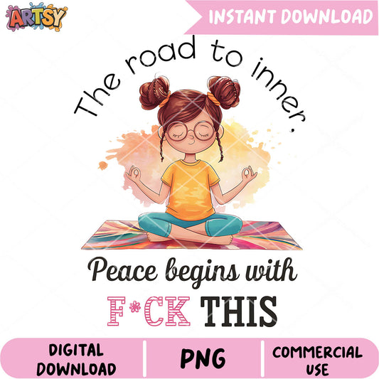 Yoga Girl PNG Peace Begins with F THIS
