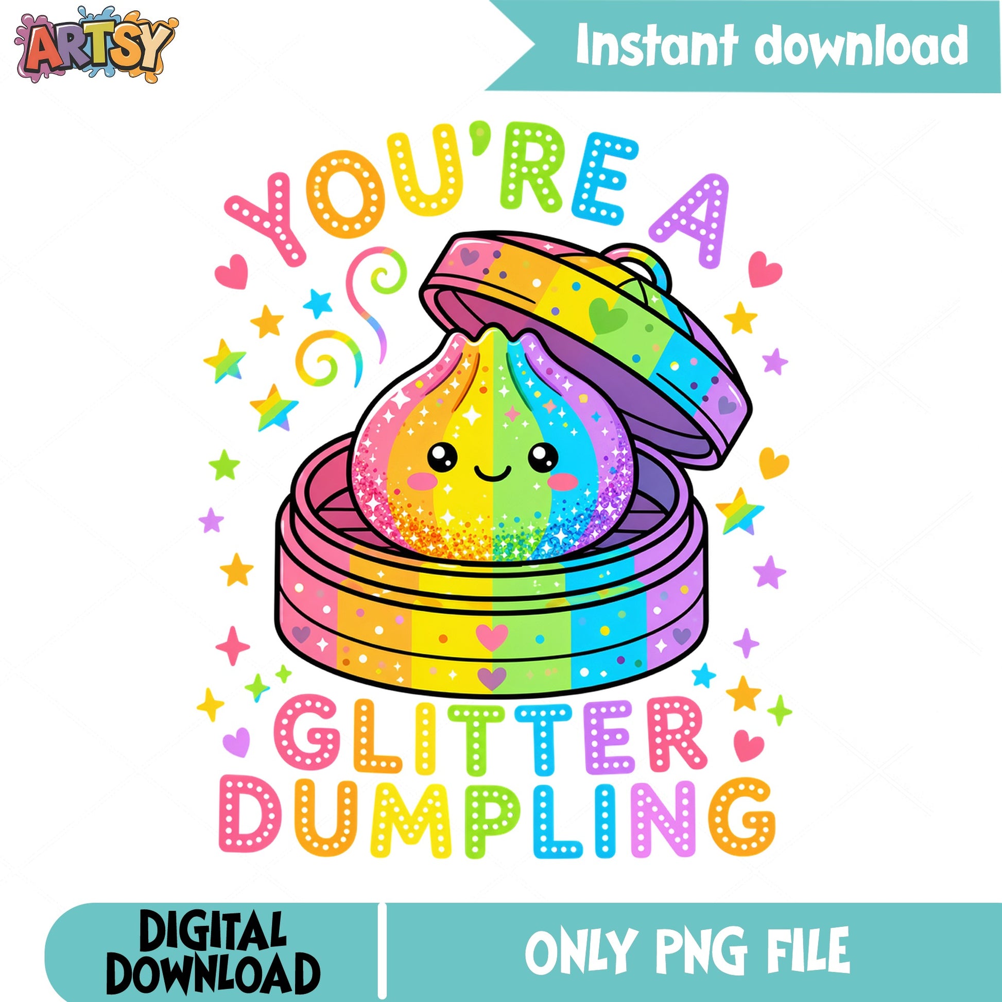 You're A Glitter Dumpling PNG, Rainbow Dumpling PNG, Cute Kawaii PNG