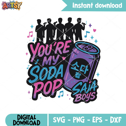 You are soda pop svg, soda pop svg, saja boys song svg
