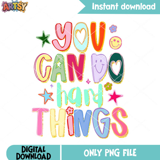 You can do hard things png, children's art kits​ png, cute art png