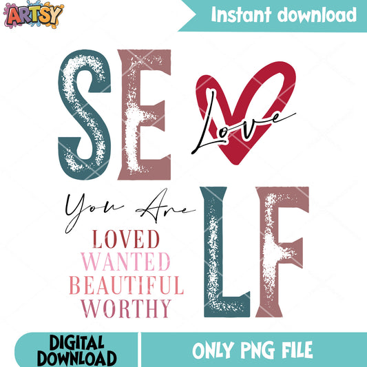 Your are love your self png, happy valentine png, valentine vibes png