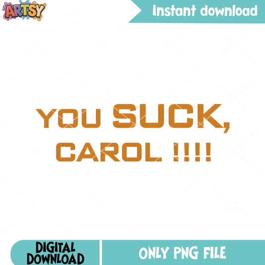 You suck carol png, carol pluribus png, best tv show png